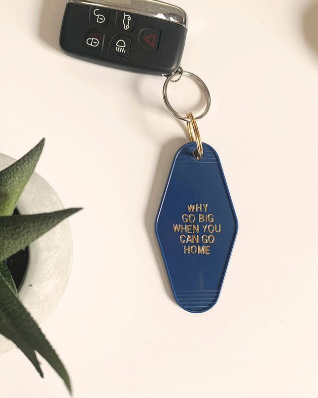 why go big when you can go home retro motel keychain