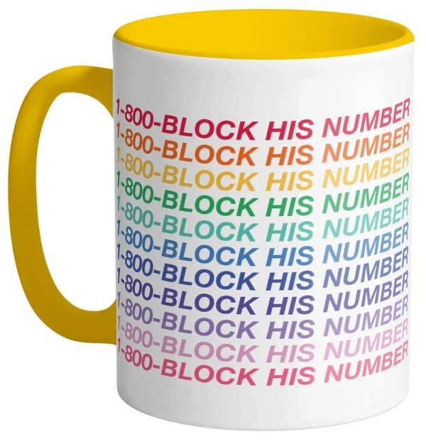 1-800-You Deserve Better Mug